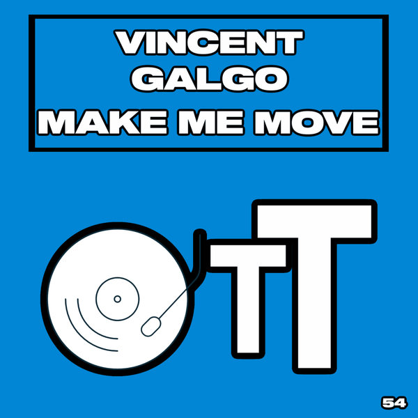 Vincent Galgo - Make Me Move [OTT054]